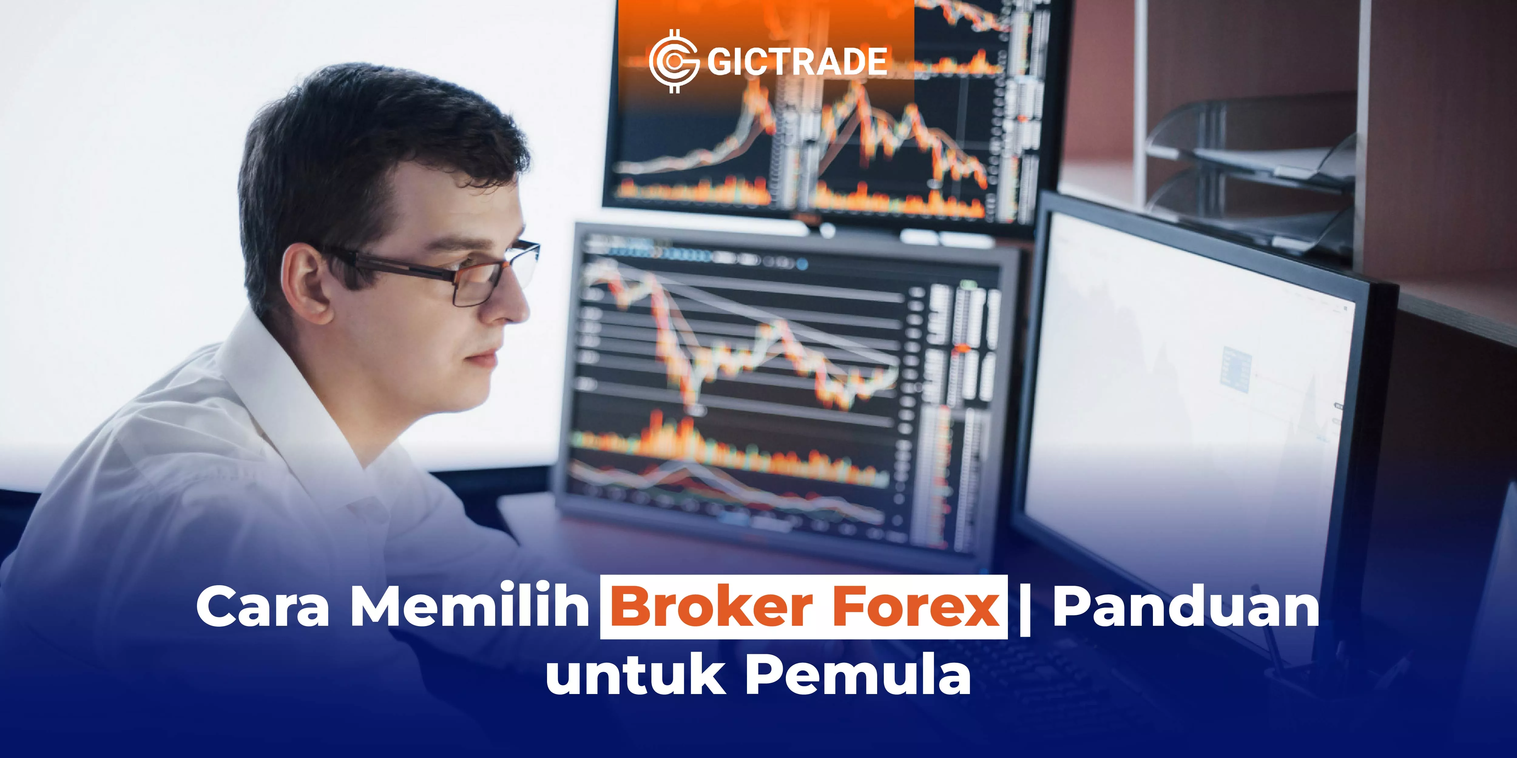 Cara Memilih Broker Forex